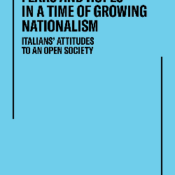 Fears and hopes in a time of growing nationalism. Italians’ attitudes to an open society